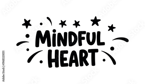 Mindful Heart. lettering and all elements in black. Vector style. AWhite background. Pure white background. Perfect isolation and visual consistency. Funky