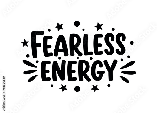 Fearless Energy. lettering and all elements in black. Vector style. AWhite background. Pure white background. Perfect isolation and visual consistency. Bold