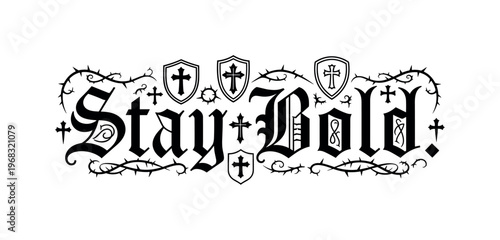 Stay Bold. lettering and all elements in black. Vector style. AWhite background. Pure white background. Perfect isolation and visual consistency.