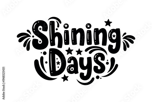 Shining Days. lettering and all elements in black. Vector style. AWhite background. Pure white background. Perfect isolation and visual consistency. Funky