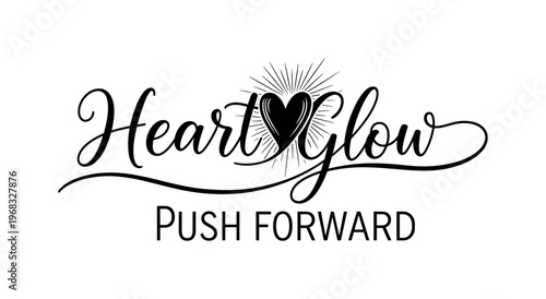Heart Glow Push Forward. lettering and all elements in black. Vector style. AWhite background. Pure white background. Perfect isolation and visual consistency.