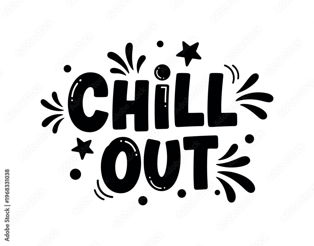 Fototapeta premium Chill Out. lettering and all elements in black. Vector style. AWhite background. Pure white background. Perfect isolation and visual consistency. Funky