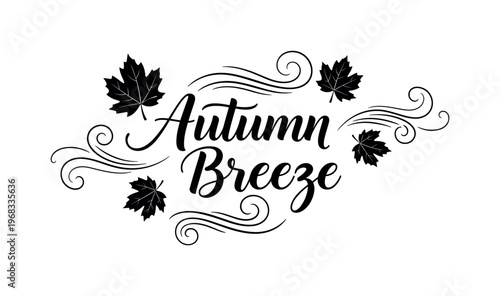 Autumn Breeze. lettering and all elements in black. Vector style. AWhite background. Pure white background. Perfect isolation and visual consistency. Elegant