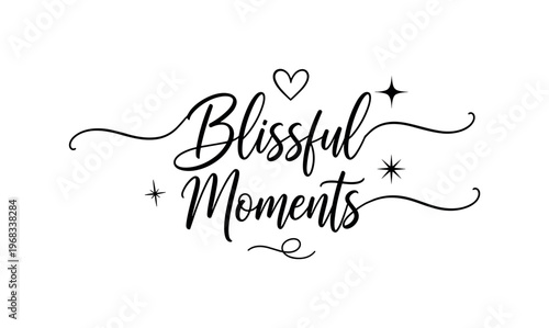 Blissful Moments. lettering and all elements in black. Vector style. AWhite background. Pure white background. Perfect isolation and visual consistency.