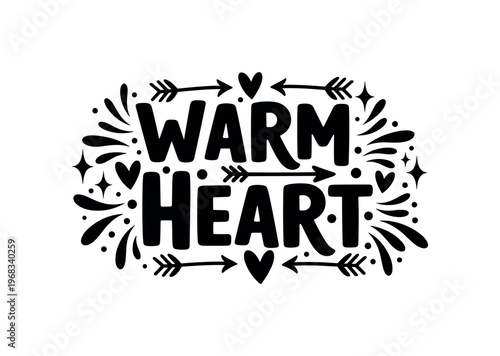 Warm Heart. lettering and all elements in black. Vector style. AWhite background. Pure white background. Perfect isolation and visual consistency. Bold