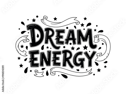 Dream Energy. lettering and all elements in black. Vector style. AWhite background. Pure white background. Perfect isolation and visual consistency. Elegant