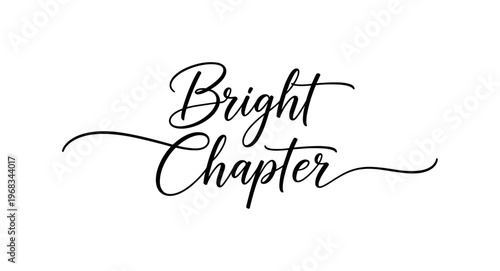 Bright Chapter. lettering and all elements in black. Vector style. AWhite background. Pure white background. Perfect isolation and visual consistency. Elegant