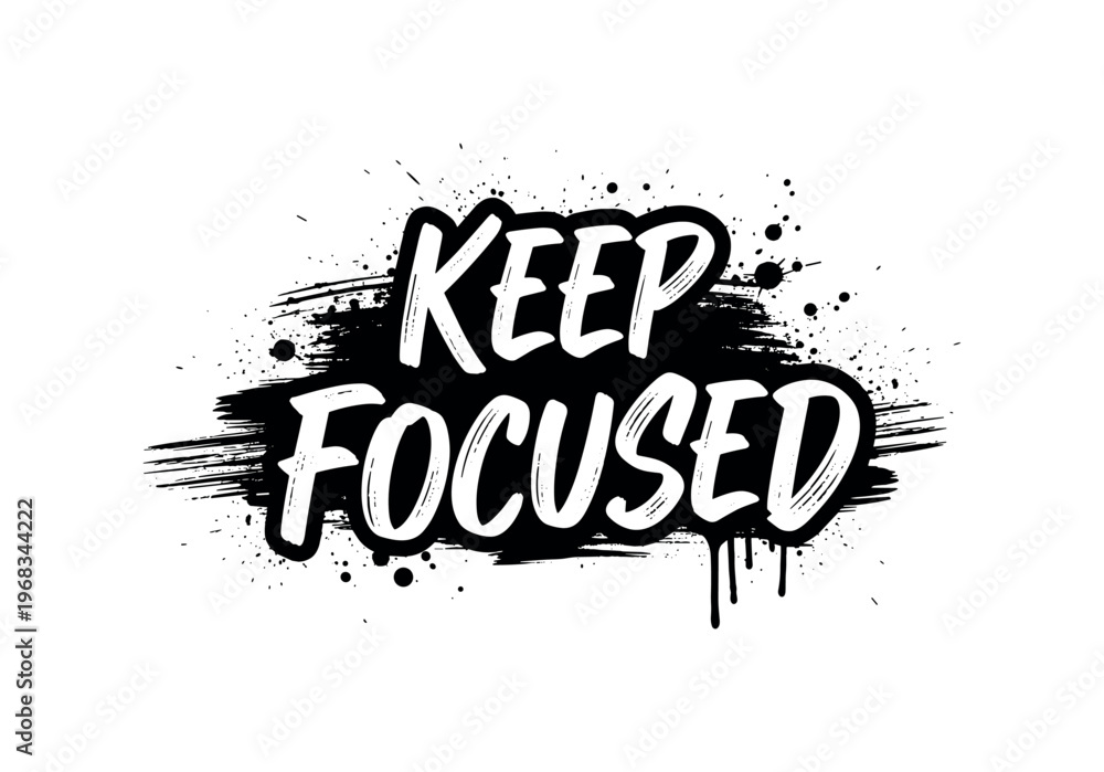 Fototapeta premium Keep Focused. lettering and all elements in black. Vector style. AWhite background. Pure white background. Perfect isolation and visual consistency. Grunge