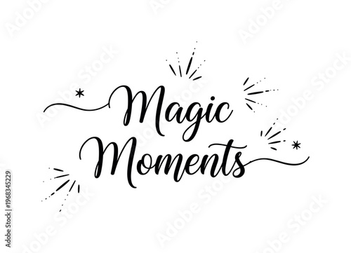 Magic Moments. lettering and all elements in black. Vector style. AWhite background. Pure white background. Perfect isolation and visual consistency. Elegant