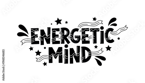 Energetic Mind. lettering and all elements in black. Vector style. AWhite background. Pure white background. Perfect isolation and visual consistency. Funky