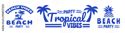 Retro Tropical Beach Party Logo Vector Illustrations, Vintage Summer Vibes Graphics with Palm Tree, Pineapple for T-Shirt Prints, Posters, Travel and Vacation Designs, Stickers, Banners, Badges