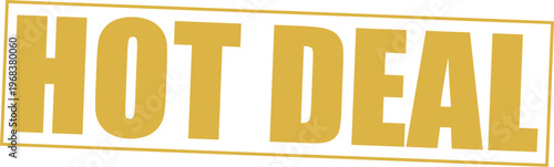 Golden hot deal banner with bold uppercase letters for promotions and special offers on transparent background