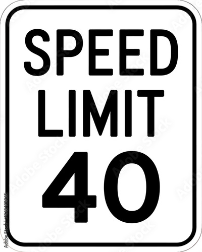 Speed limit 40 miles per hour road sign with black text on white background