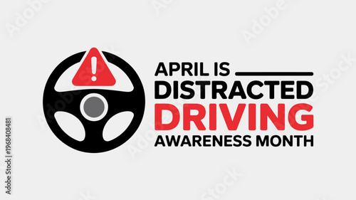 April is Distracted Driving Awareness Month  steering wheel with warning sign