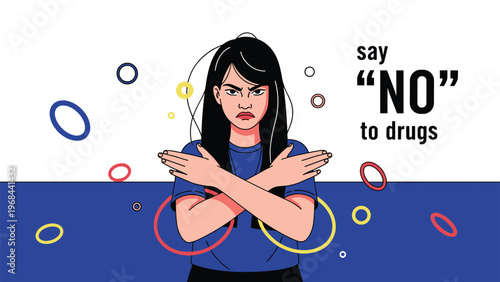 Strong young woman with crossed arms makes a firm gesture of refusal under the text saying No to drugs in a bold design.
