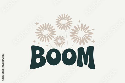 Creative boom text design with dandelion style flowers illustration