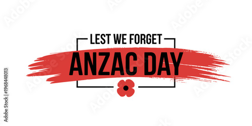 ANZAC Day Remembrance Graphic Design With Poppy Flower Symbol