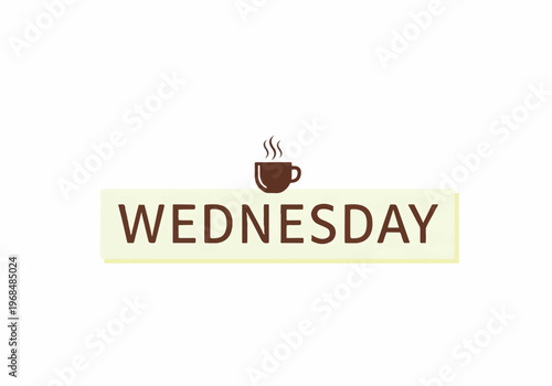 Elegant Wednesday text graphic with a steaming coffee cup icon, symbolizing a refreshing mid-week break and daily motivation
