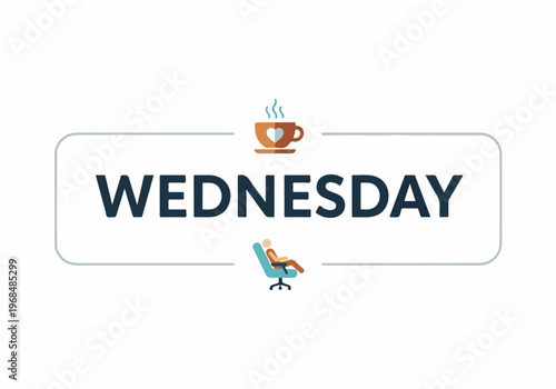 Graphic illustration of a cheerful Wednesday, with a coffee cup and a person relaxing in an office chair, symbolizing a balanced and positive midweek routine