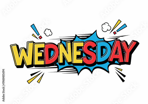 Wednesday text in vibrant comic book style, with dynamic speech bubble and energetic pop art design, perfect for mid-week inspiration and scheduling
