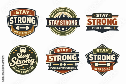 Set of stay strong badges and emblems, promoting fitness, motivation, perseverance, and determination in retro style