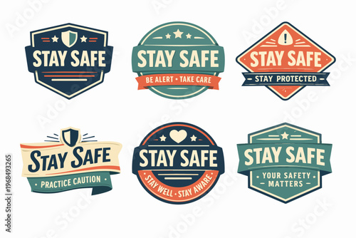 Stay safe concept badges collection, vintage style labels with health protection messages and safety prevention