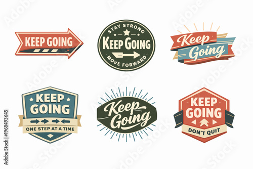 Set of retro-style labels with keep going message, inspiring perseverance, forward movement, and not quitting