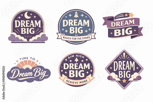 Motivational badges with dream big text inspiring success, ambition, goal setting, and future aspirations