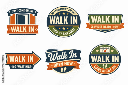 Walk in service signs collection presenting badges for instant access, no waiting, and welcoming customers