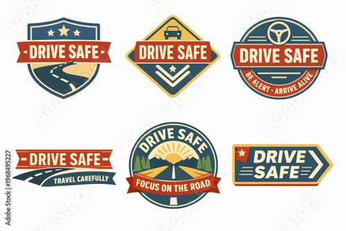 Drive safe collection featuring road safety badges and icons emphasizing awareness, careful driving, and focusing on the road