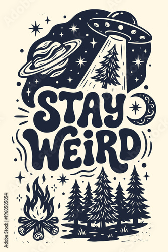 Stay Weird Vintage Style Illustration with UFO and Forest