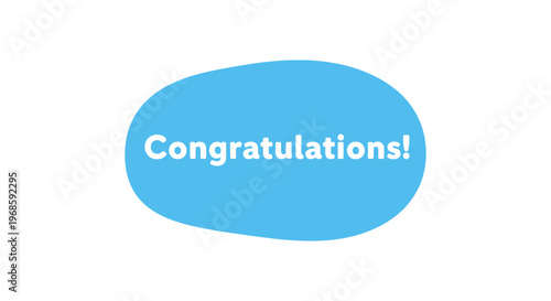 A bright blue congratulations message bubble.