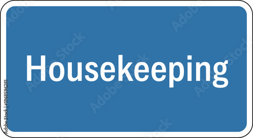 Housekeeping Sign with Clean Typography for Hotel Service Area Identification, Facility Maintenance Department, Staff Guidance, and Interior Wayfinding Signage Design
