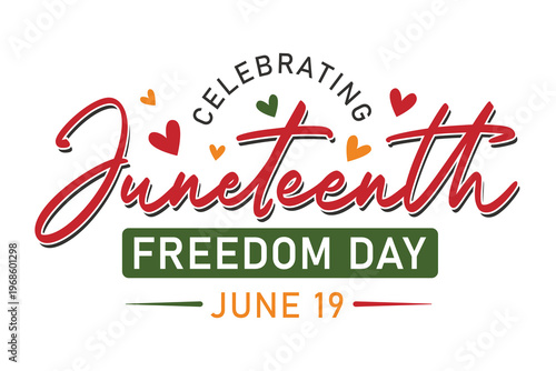 Juneteenth Freedom Day Hand Lettering Design with Red, Yellow, Green Hearts Vector. Ideal For June 19 Holiday Banners, Posters, Social Media, T-shirts, African American Black History Month Content.