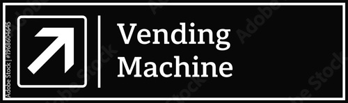 Vending Machine Direction Sign with Up Right Arrow Black and White Wayfinding Design for Snack Beverage Stations Offices and Public Facilities Navigation
