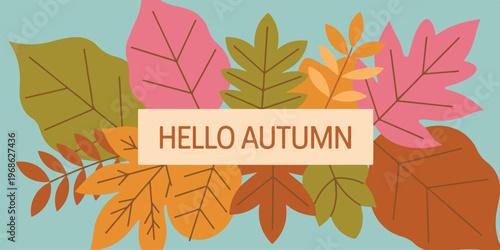 Hello autumn banner with colorful fall leaves on a light blue background for seasonal greeting illustration.