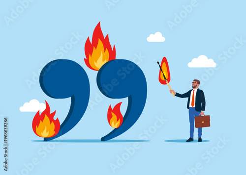 Businessman deliberately sets fire to quotation marks. The names of newspapers, magazines, books, works of art, theaters. Flat vector illustration.
