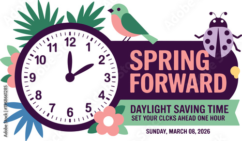 Daylight Saving Time Spring Forward Vector Illustration Featuring Clock Bird Flowers and Ladybug Reminder to Set Clocks Ahead One Hour