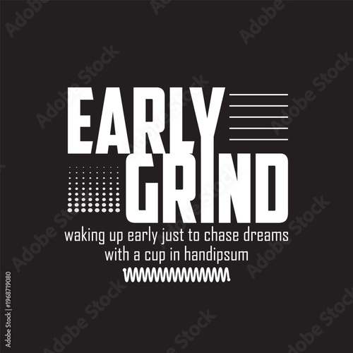 early grind tech halftone streetwear typography t-shirt design