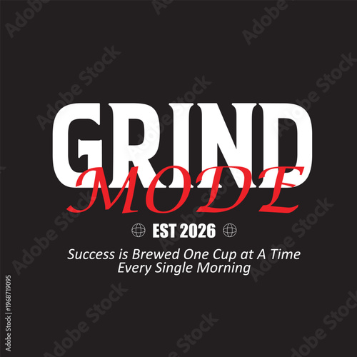 grind mode script bold streetwear typography t-shirt design