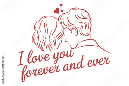 Couple in love silhouette with hearts and romantic text i love you forever and ever, valentine day greeting card design.