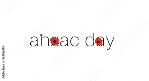 A minimalist vector graphic illustration of the text 'anzac day' with red poppy flowers integrated into the design