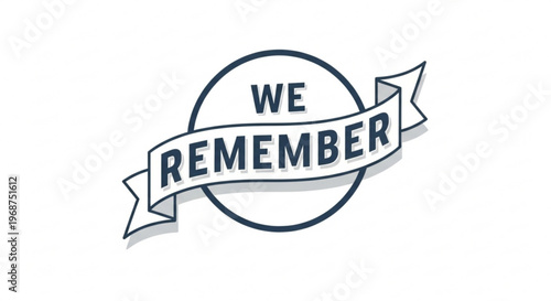A minimalist vector graphic illustration of a 'We Remember' logo with a ribbon banner in a circular design