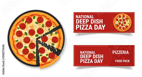 Overhead illustration shows a deep-dish pizza with a slice removed, alongside red banners announcing National Deep Dish Pizza Day, designed with melted cheese, vegetables, and a festive
