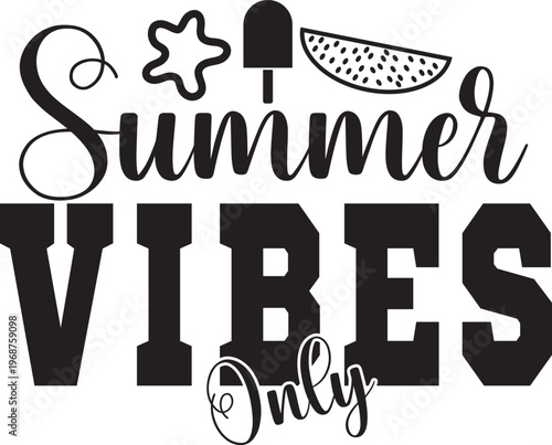 Summer Vibes Only Trendy Sunny Season Quote Design