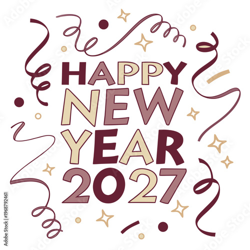 A festive illustration displays the words happy new year 2027 surrounded by colorful confetti and swirling ribbon decorations high quality