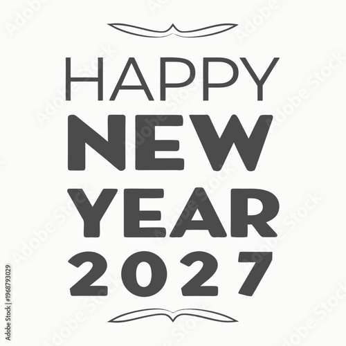 A minimalist graphic displays the text happy new year 2027 in bold uppercase letters against a plain white background