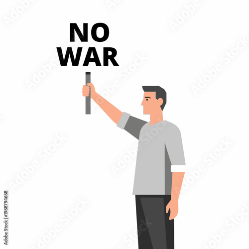 Man holding 'NO WAR' sign, protest, peace demonstration, anti-war movement, flat illustration