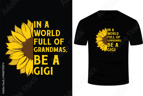 In A World Full Of Grandmas Be A Gigi Apparel, Funny Grandma Svg Design