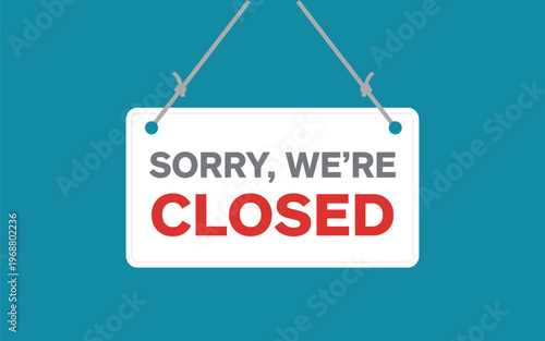 Closed Sign Hanging Board Vector. Sorry we are closed hanging sign board vector illustration with rope isolated on blue background simple business notice design